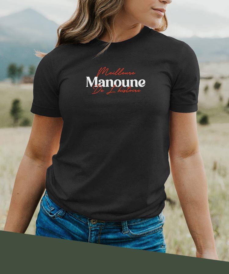 T-Shirt Meilleure Manoune de l'histoire Pour femme