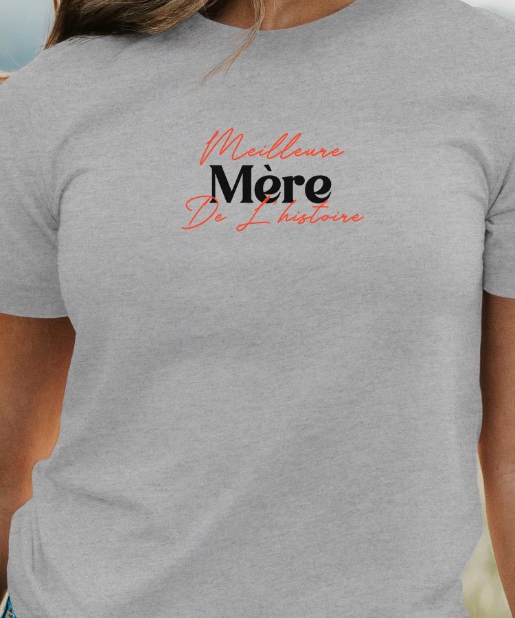 T-Shirt Meilleure Mère de l'histoire Pour femme